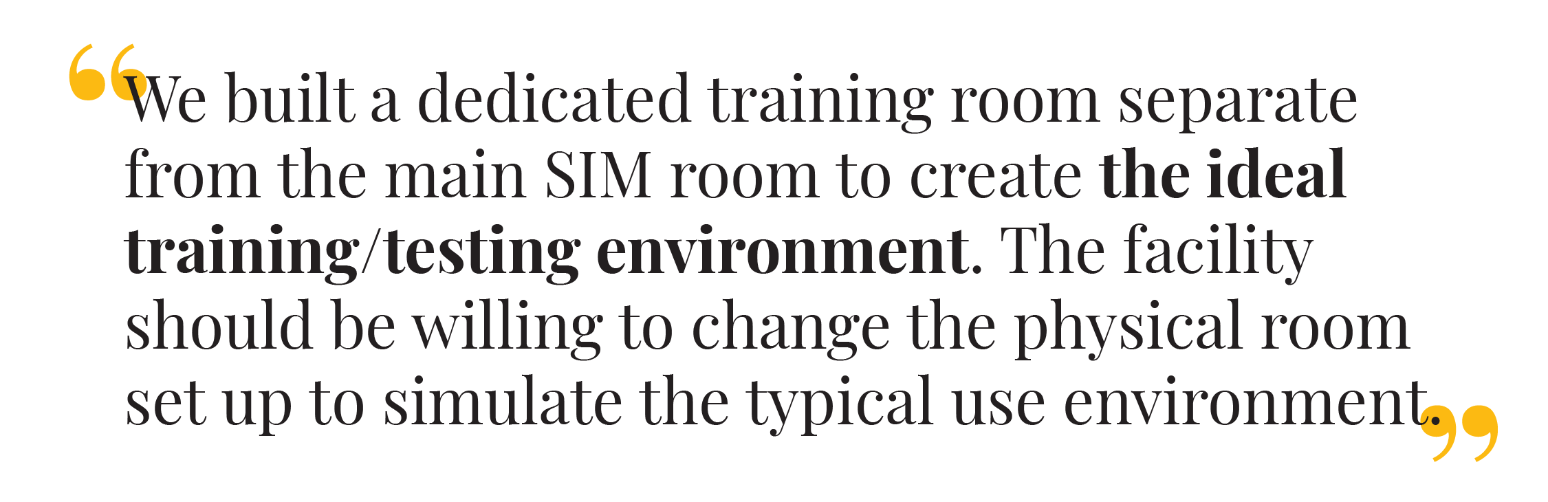 christine lally quote about the fieldwork simulation room that has the ideal training and testing environment