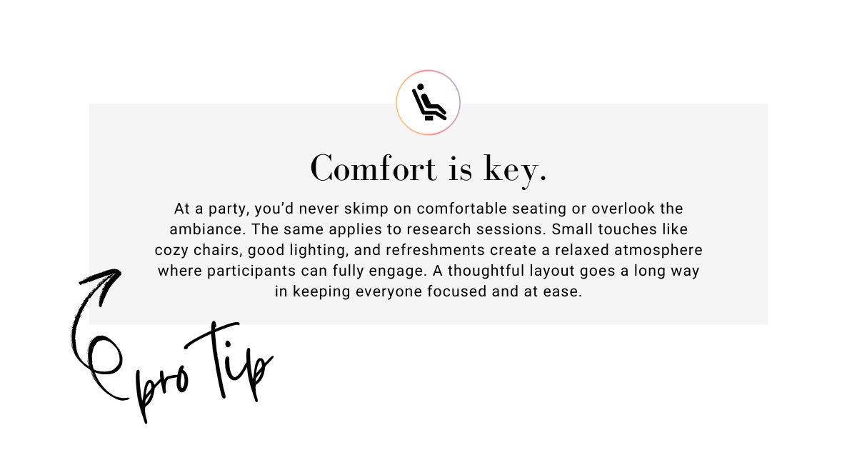 Comfort is key.