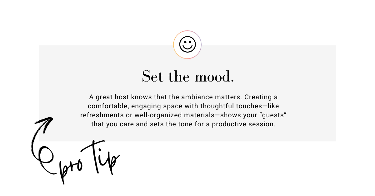Set the mood.